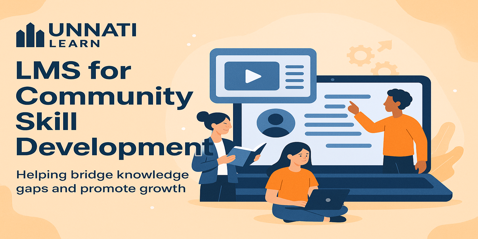 Upskill Communities Using Unnati Learning Platform Unnati Learn LMS Platform for Skill Development